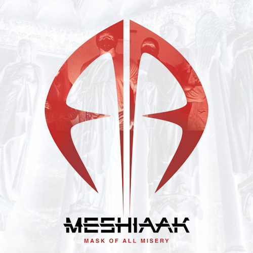 MESHIAAK -- MASK OF ALL MISERYMESHIAAK -- MASK OF ALL MISERY.jpg